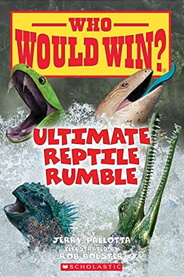 Ultimate Reptile Rumble (Who Would Win?): Volume 26-..