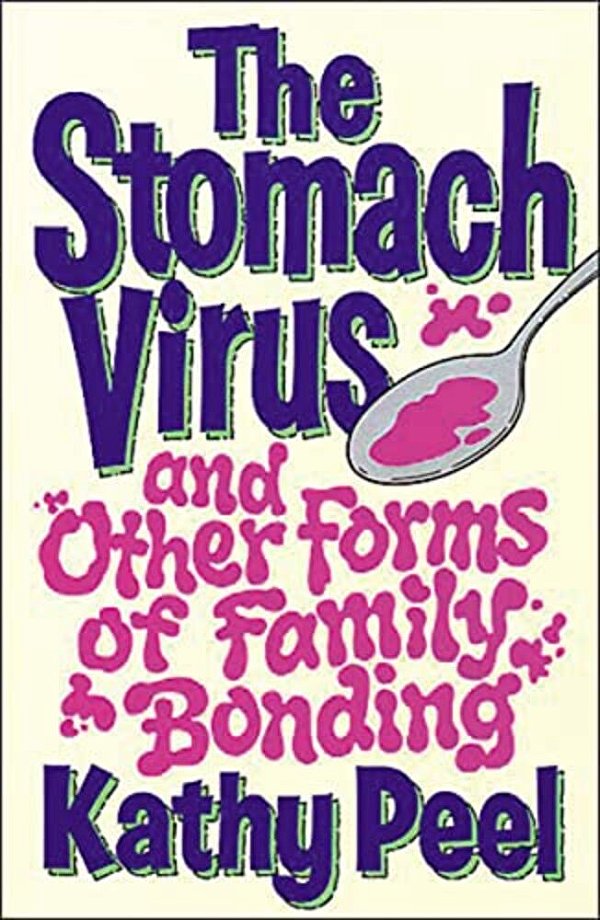 The Stomach Virus And Other Forms Of Family Bonding-..