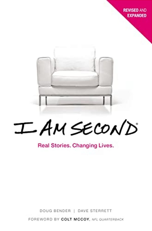 I Am Second: Real Stories. Changing Lives. -..
