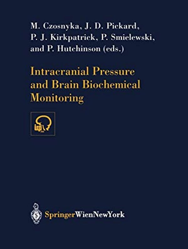 Intracranial Pressure And Brain Biochemical Monitoring-..