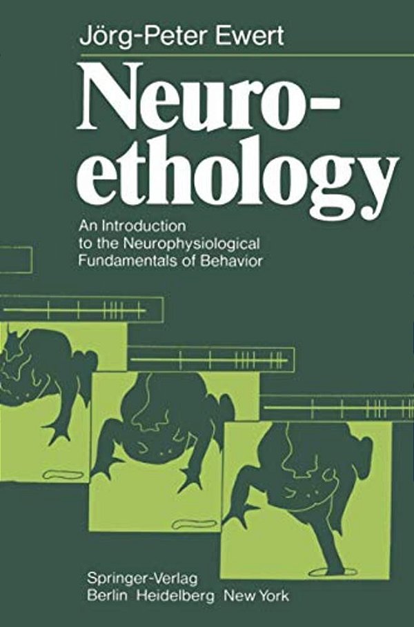 Neuroethology: An Introduction To The Neurophysiological Fundamentals Of Behavior-..