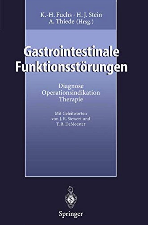 Gastrointestinale Funktionsstörungen: Diagnose, Operationsindikation, Therapie-..