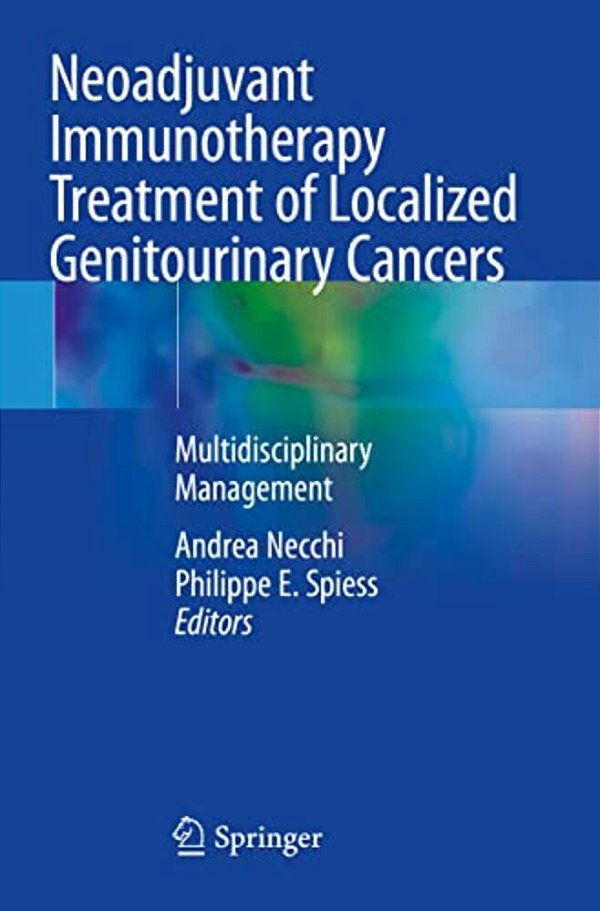 Neoadjuvant Immunotherapy Treatment Of Localized Genitourinary Cancers: Multidisciplinary Management-..