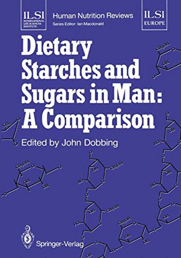 Dietary Starches And Sugars In Man: A Comparison-..