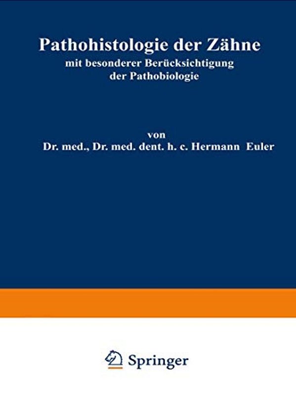 Pathohistologie Der Zähne: Mit Besonderer Berücksichtigung Der Pathobiologie-..
