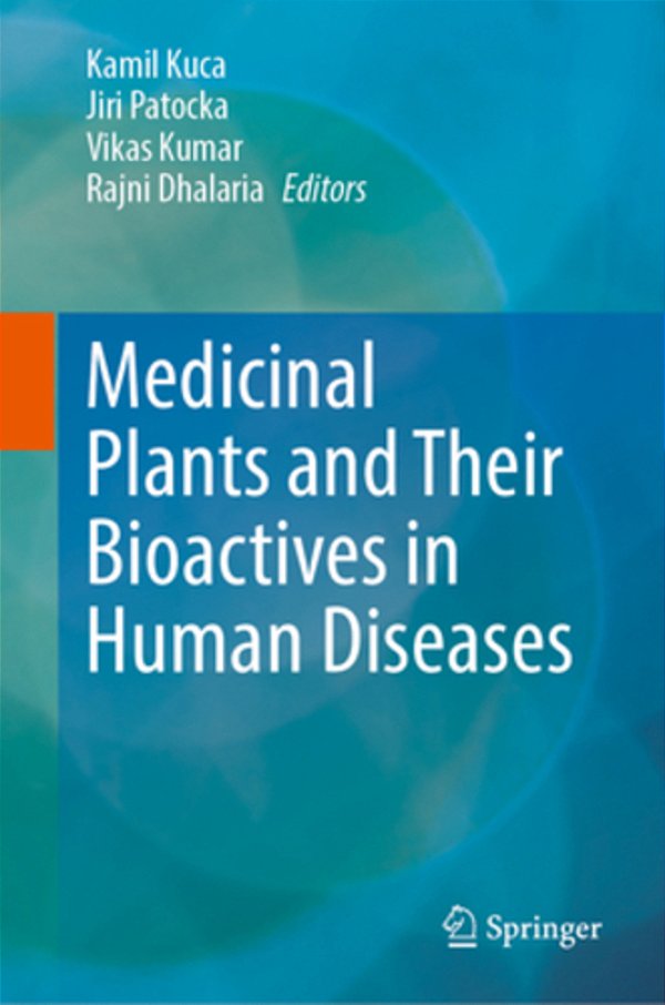 Medicinal Plants And Their Bioactives In Human Diseases-..