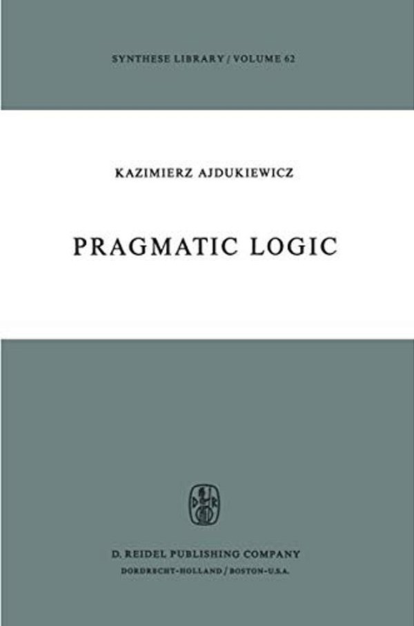 Pragmatic Logic-..