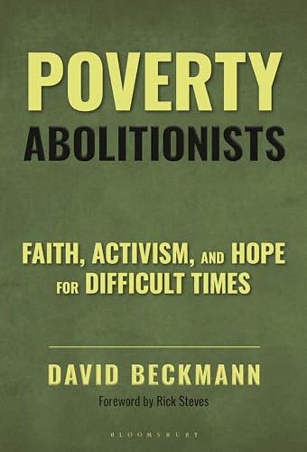 Poverty Abolitionists: Faith, Activism, And Hope For Difficult Times-..