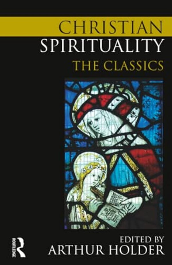Christian Spirituality: The Classics-..