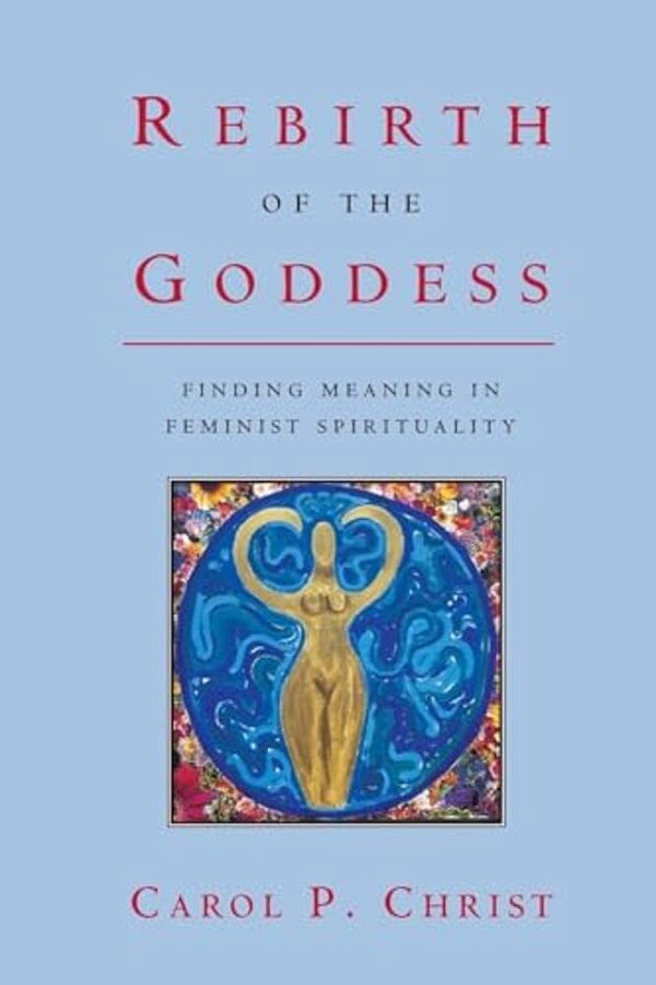 Rebirth Of The Goddess: Finding Meaning In Feminist Spirituality-..