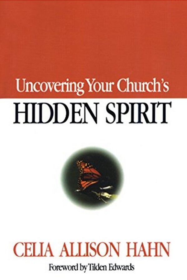 Uncovering Your Church's Hidden Spirit-..