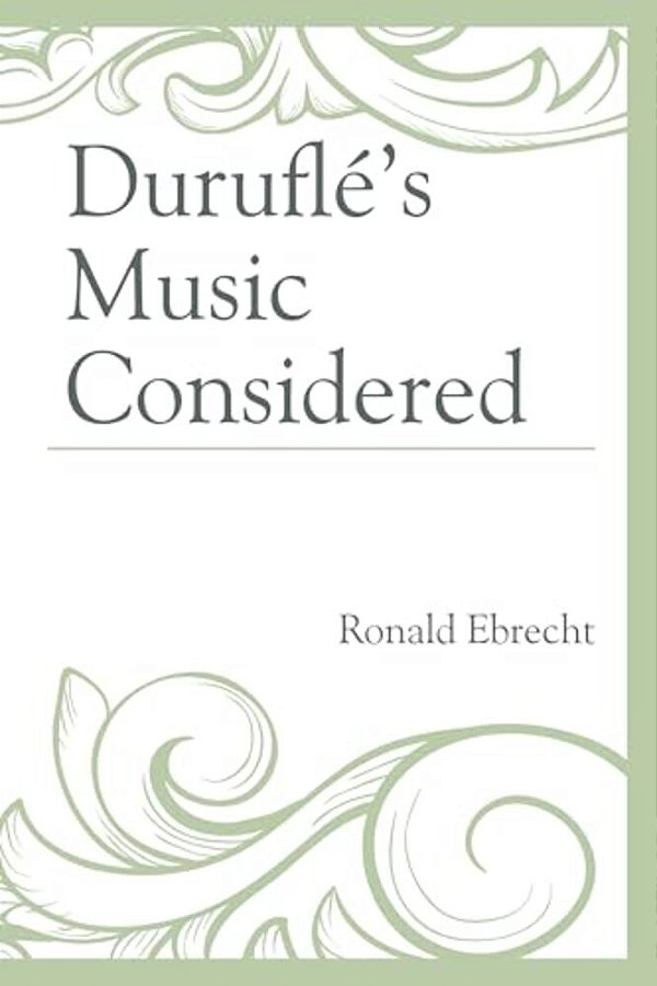 Duruflé's Music Considered-..