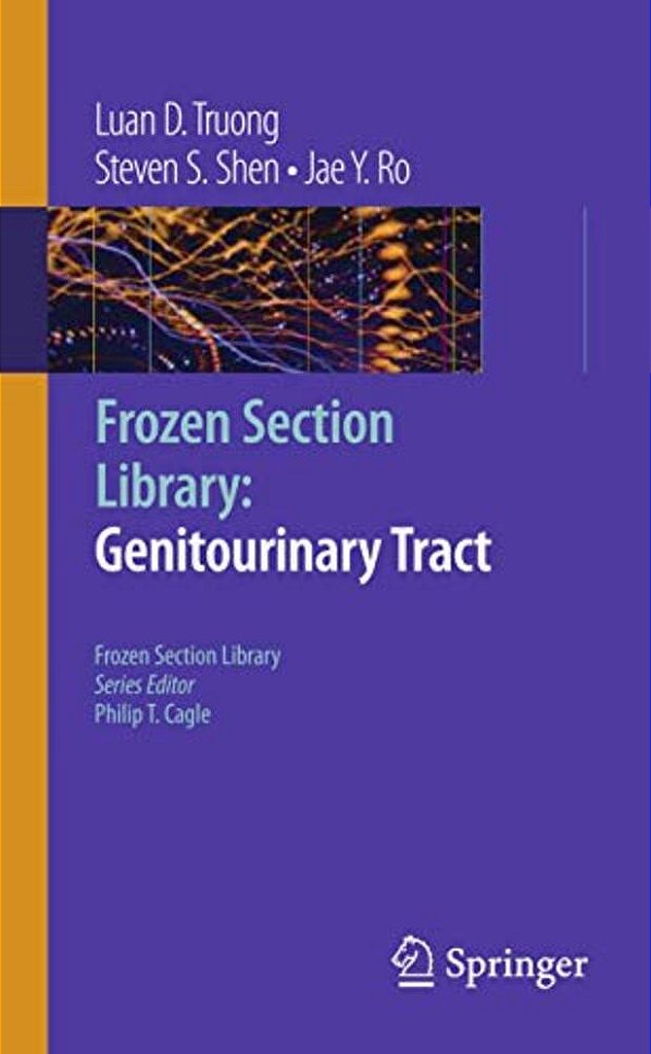Frozen Section Library: Genitourinary Tract-..