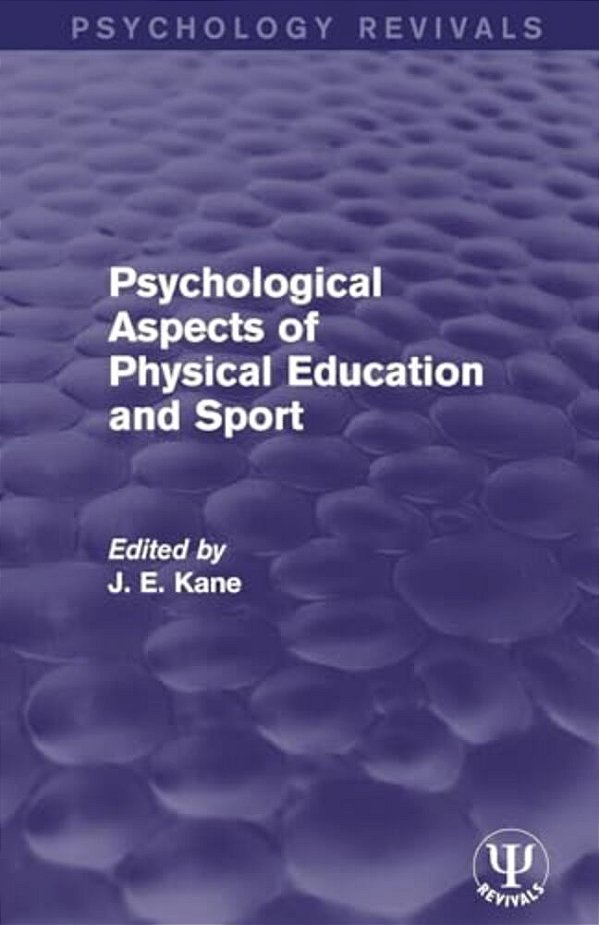 Psychological Aspects Of Physical Education And Sport-..
