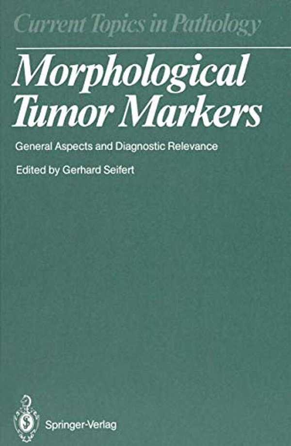 Morphological Tumor Markers: General Aspects And Diagnostic Relevance-..