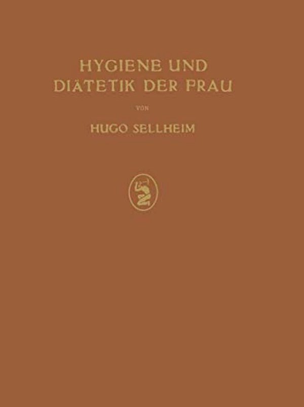 Hygiene Und Diätetik Der Frau-..
