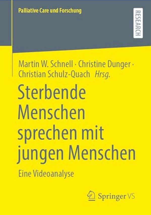 Sterbende Menschen Sprechen Mit Jungen Menschen: Eine Videoanalyse-..
