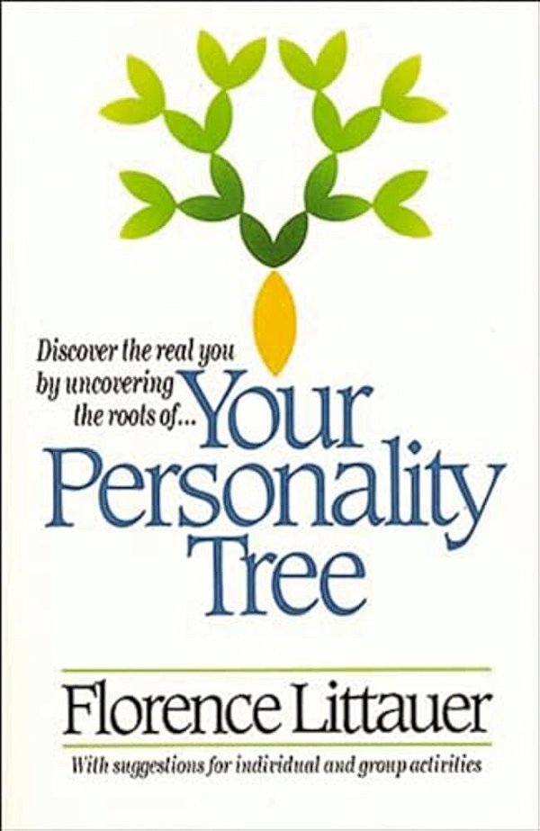 Your Personality Tree: Discover The Real You By Uncovering The Roots Of.... -..