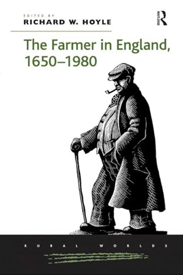 The Farmer In England, 1650 1980-..