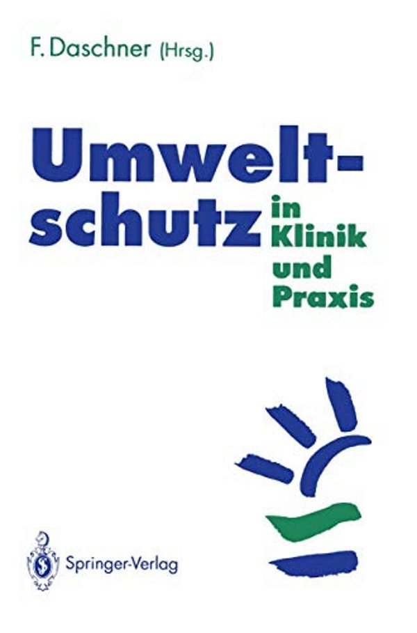 Umweltschutz In Klinik Und Praxis-..