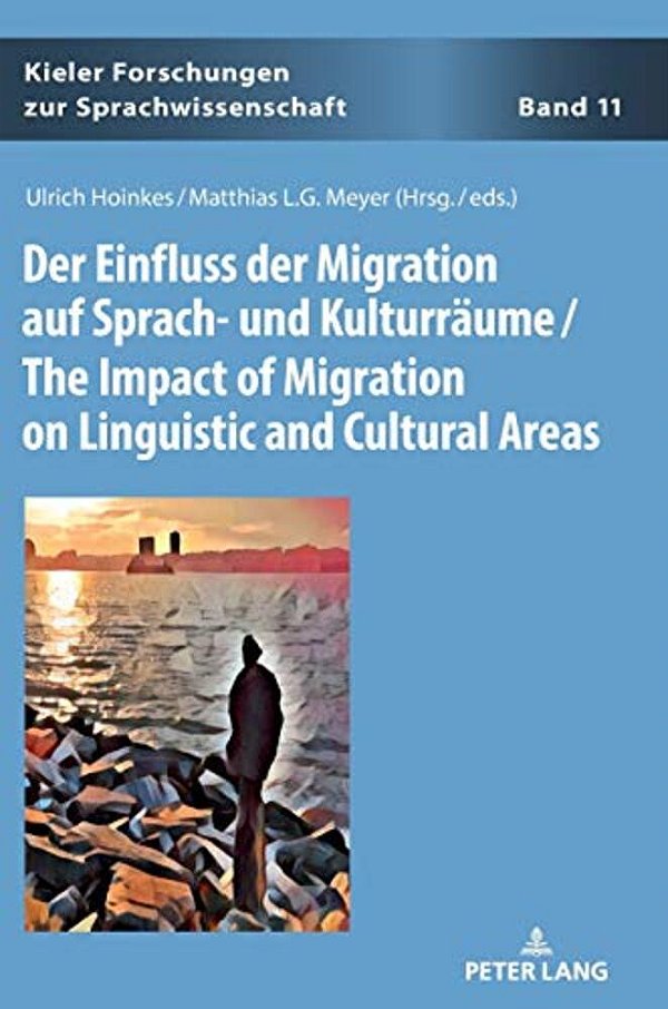 Der Einfluss Der Migration Auf Sprach- Und Kulturraeume/The Impact Of Migration On Linguistic And Cultural Areas-..