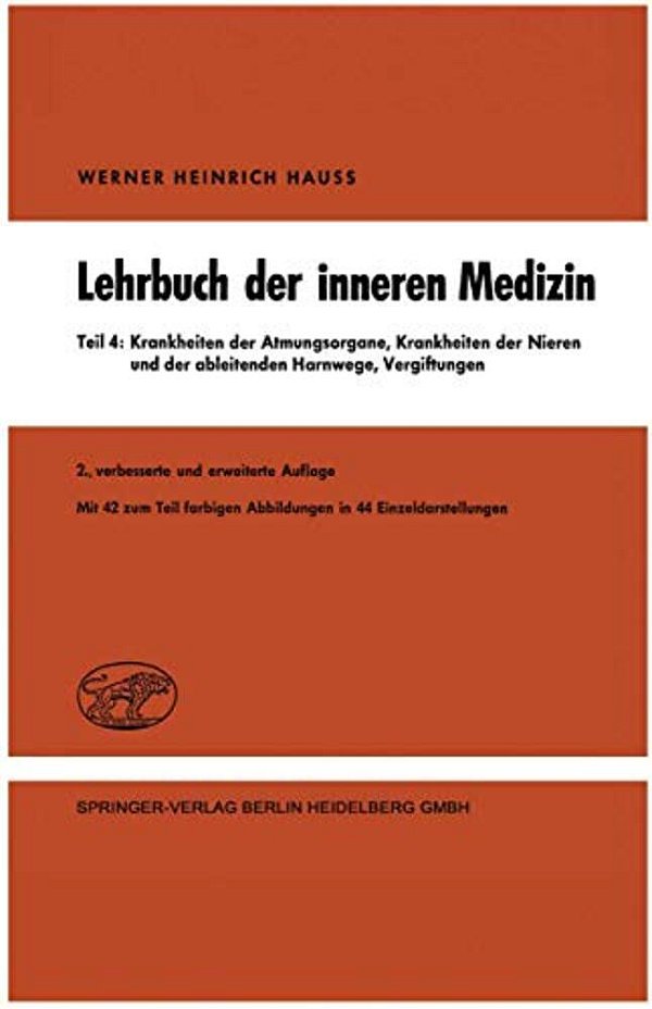 Lehrbuch Der Inneren Medizin In Vier Teilen: Teil 4: Krankheiten Der Atmungsorgane Krankheiten Der Nieren Und Der Ableitenden Harnwege Vergiftungen-..