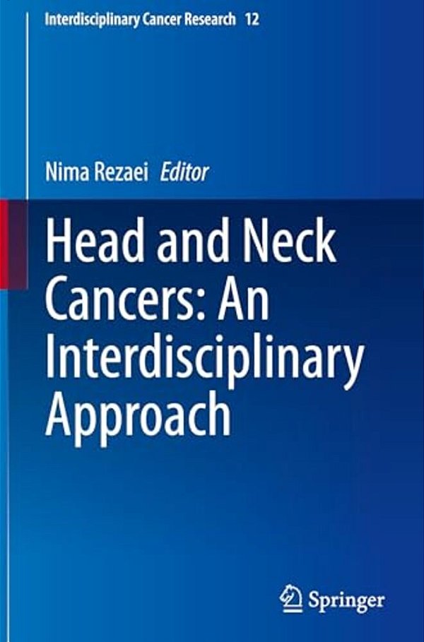 Head And Neck Cancers: An Interdisciplinary Approach-..