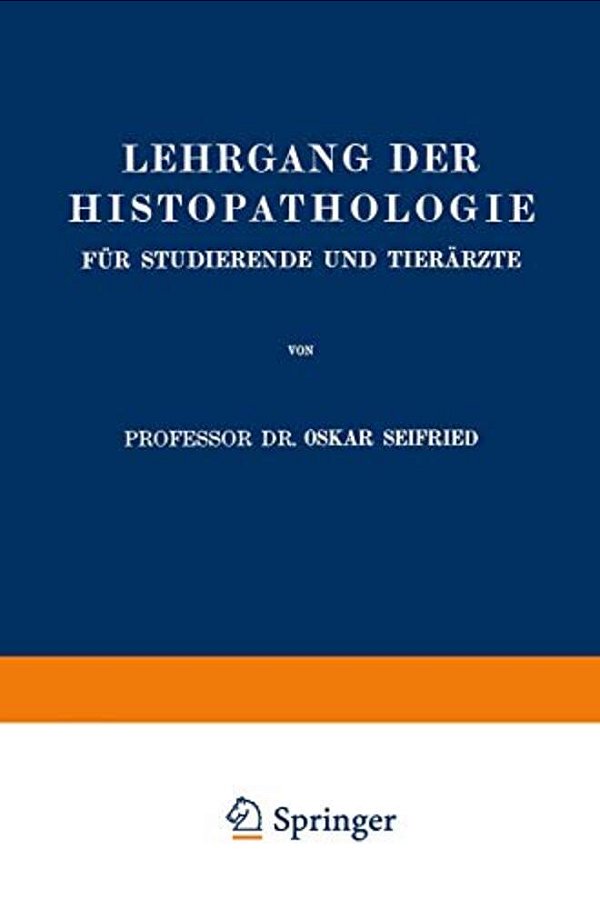 Lehrgang Der Histopathologie Für Studierende Und Tierärzte-..