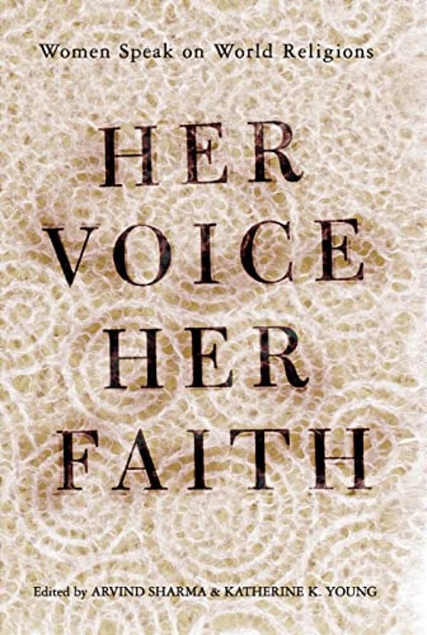 Her Voice, Her Faith: Women Speak On World Religions-..