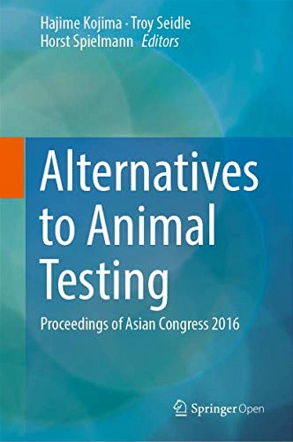 Alternatives To Animal Testing: Proceedings Of Asian Congress 2016-..