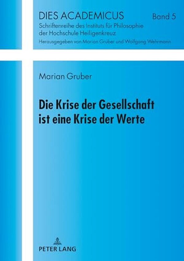 Die Krise Der Gesellschaft Ist Eine Krise Der Werte-..