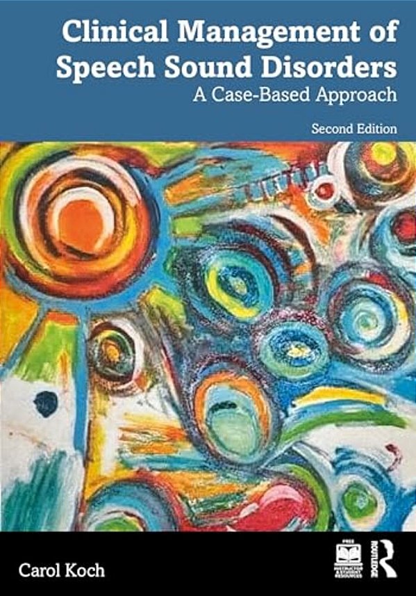 Clinical Management Of Speech Sound Disorders: A Case-Based Approach-..