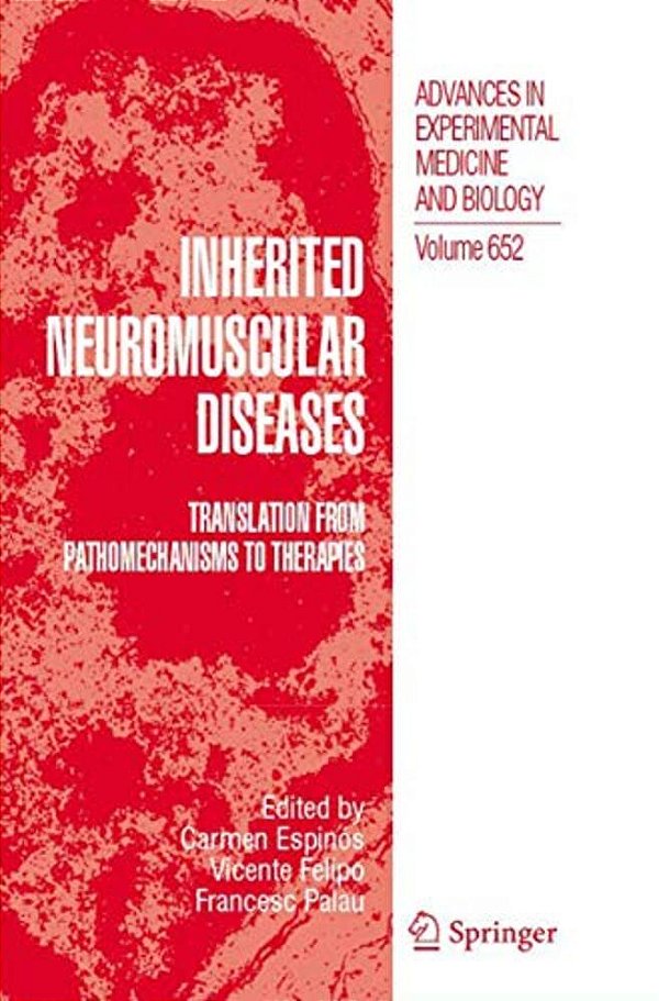 Inherited Neuromuscular Diseases: Translation From Pathomechanisms To Therapies-..