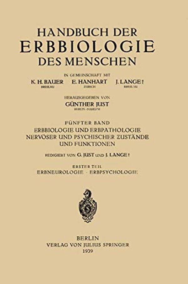 Erbbiologie Und Erbpathologie Nervöser Und Psychischer Zustände Und Funktionen: Erster Teil Erbneurologie - Erbpsychologie-..