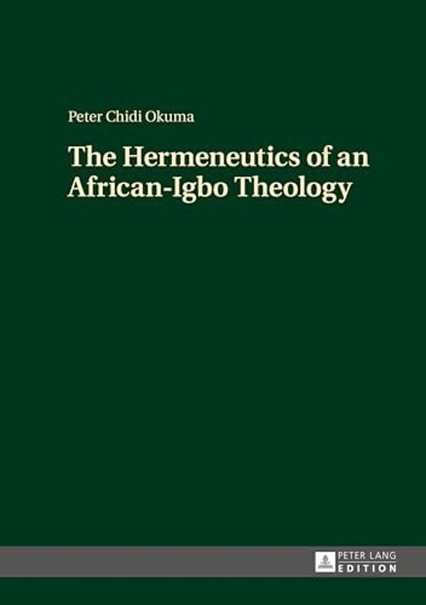 The Hermeneutics Of An African-Igbo Theology-..