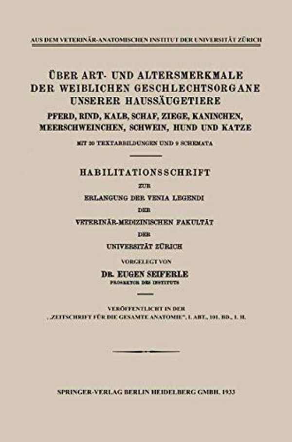 Über Art- Und Altersmerkmale Der Weiblichen Geschlechtsorgane Unserer Haussäugetiere: Pferd, Rind, Kalb, Schaf, Ziege, Kaninchen, Meerschweinchen, Sch-..