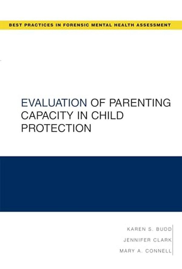 Evaluation Of Parenting Capacity In Child Protection-..