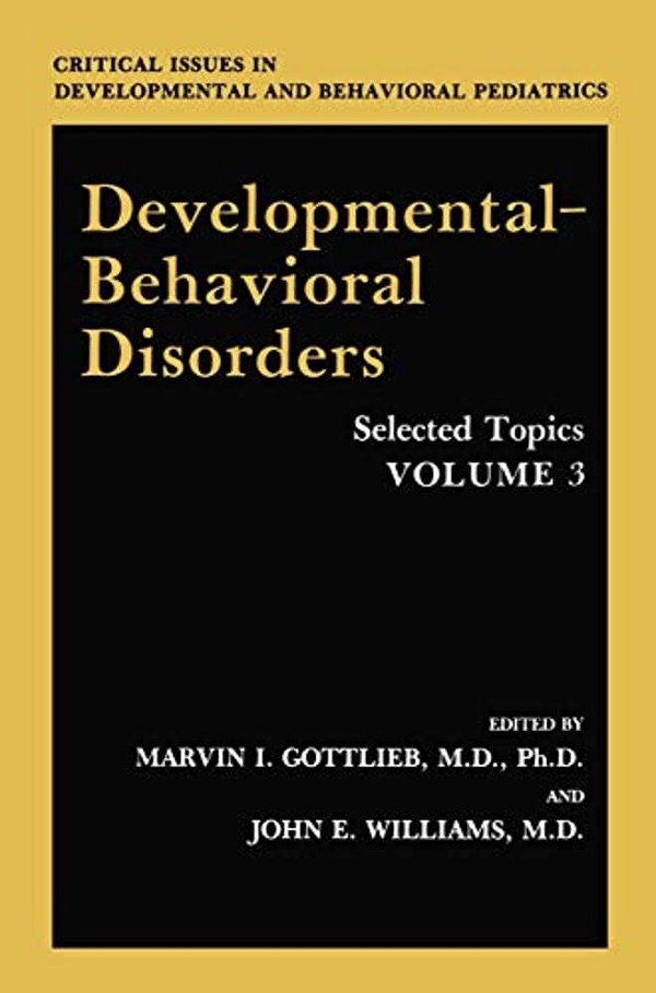 Developmental-Behavioral Disorders: Selected Topics-..