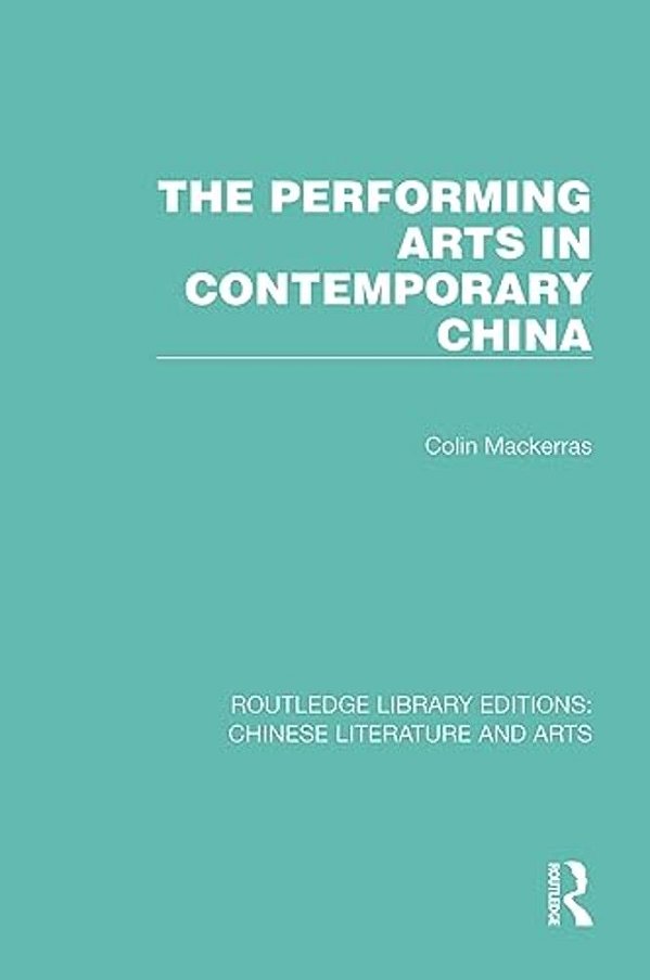 The Performing Arts In Contemporary China-..