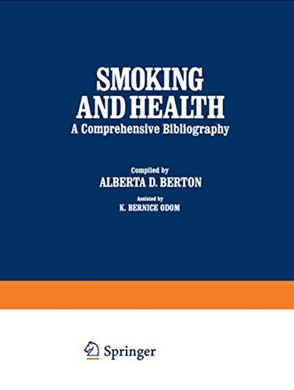 Smoking And Health: A Comprehensive Bibliography-..