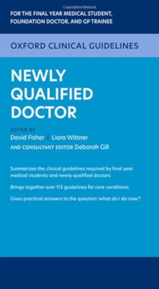 Oxford Clinical Guidelines: Newly Qualified Doctor-..