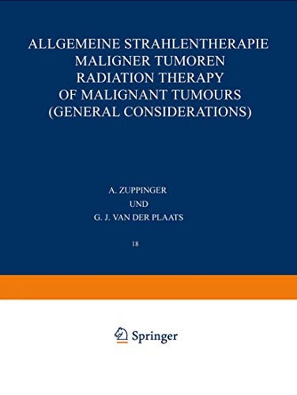 Allgemeine Strahlentherapie Maligner Tumoren/Radiation Therapy Of Malignant Tumours (General Considerations)-..