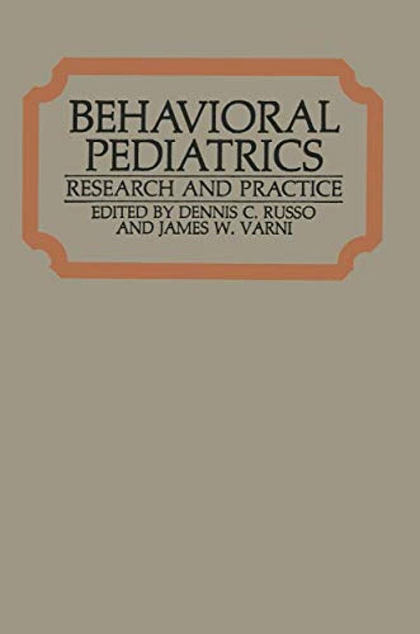 Behavioral Pediatrics: Research And Practice-..