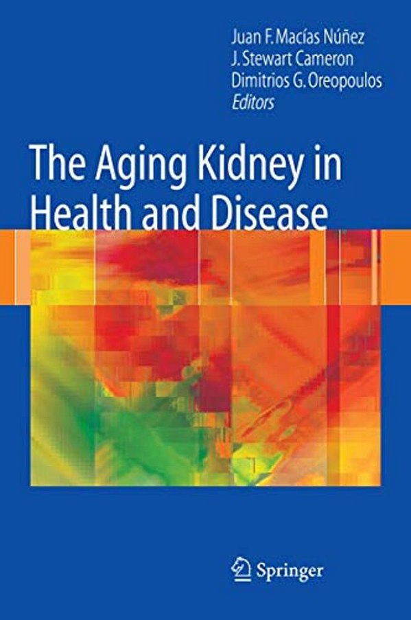 The Aging Kidney In Health And Disease-..