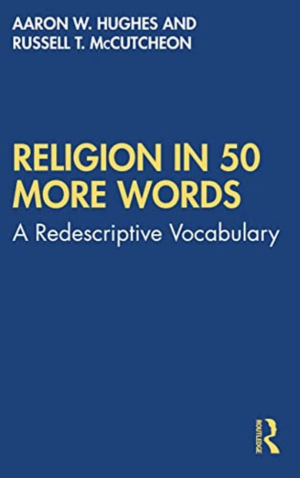 Religion In 50 More Words: A Redescriptive Vocabulary-..