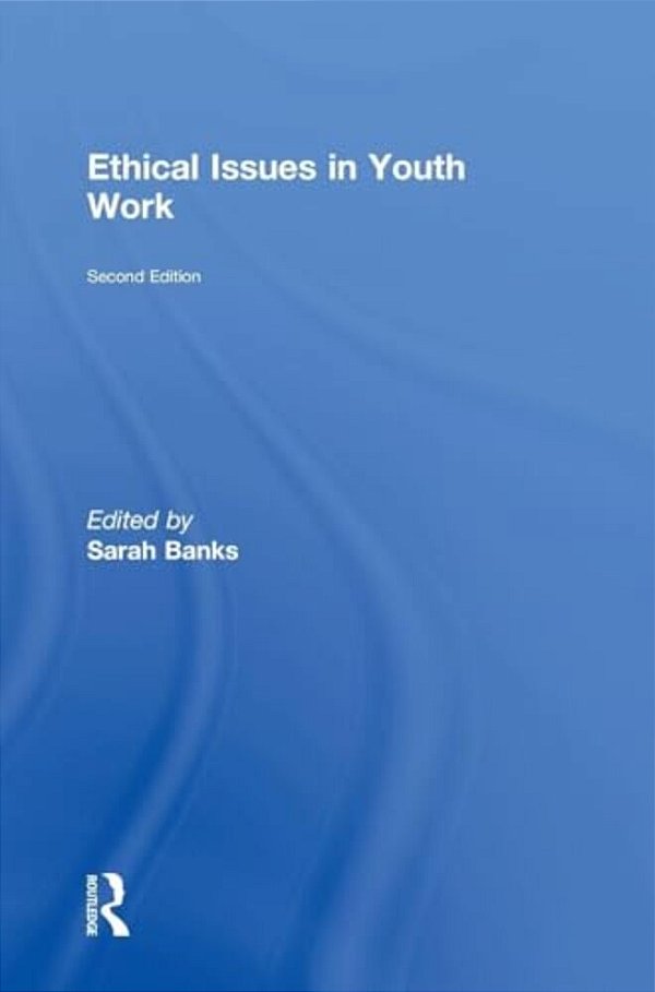 Ethical Issues In Youth Work-..