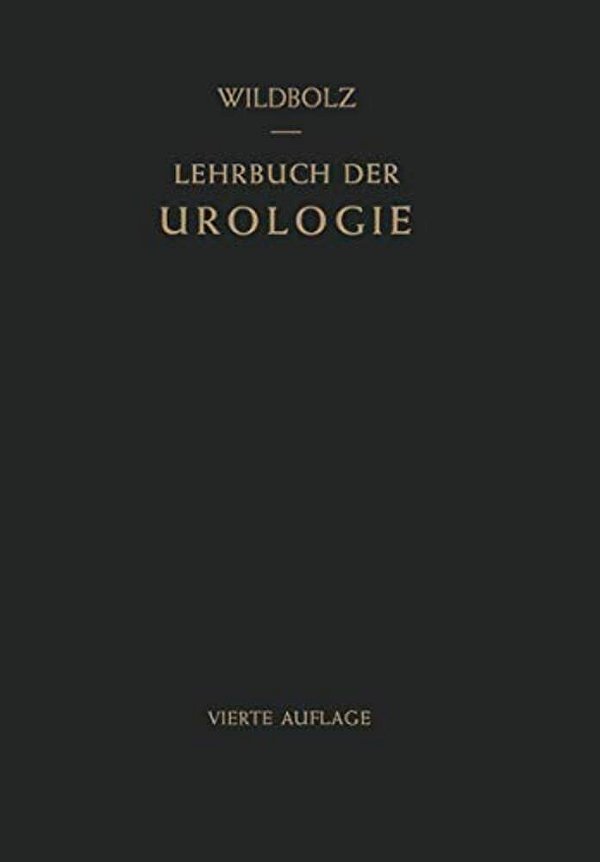 Lehrbuch Der Urologie: Und Der Chirurgischen Erkrankungen Der Männlichen Geschlechtsorgane-..