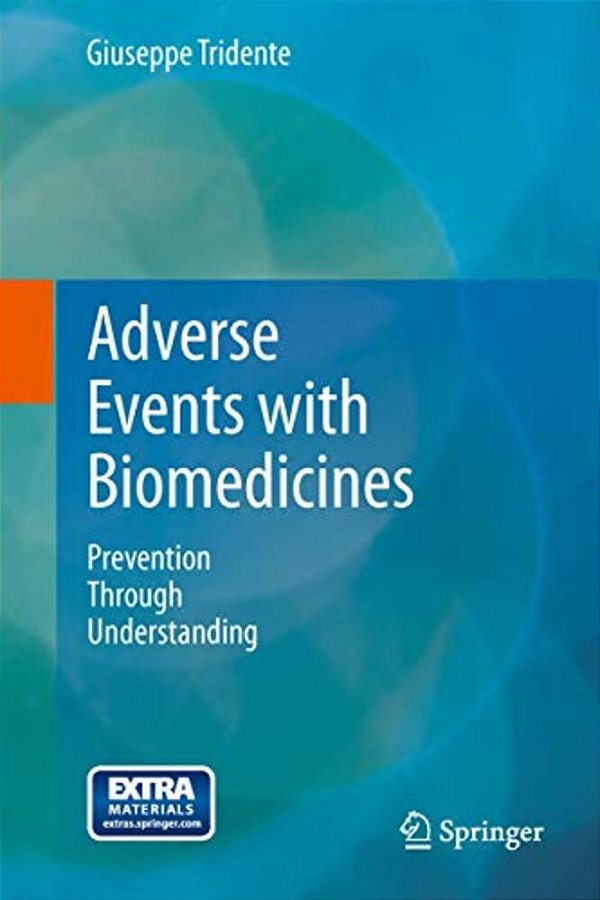 Adverse Events With Biomedicines: Prevention Through Understanding-..