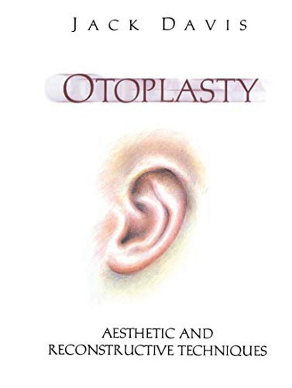 Otoplasty: Aesthetic And Reconstructive Techniques-..