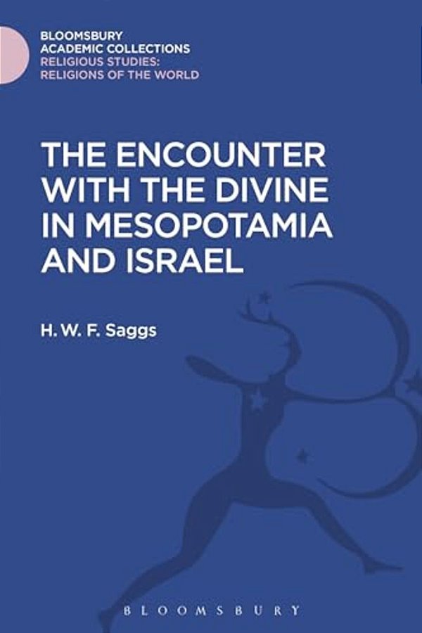 The Encounter With The Divine In Mesopotamia And Israel-..